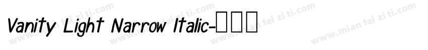 Vanity Light Narrow ltalic字体转换